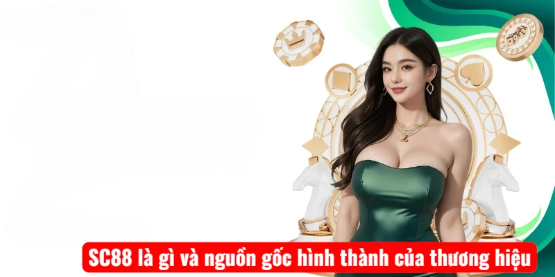 SC88 là gì và nguồn gốc hình thành của thương hiệu